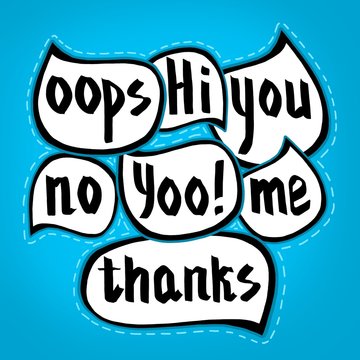 A set of words, painted by hand. Dialog cloud. Hand drawn speech bubble set with short phrases on a blue background (Oops, Hi, you, no, Yoo!, me, thanks). Vector illustration