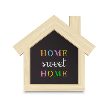 Chalkboard in the shape of a House “HOME SWEET HOME”