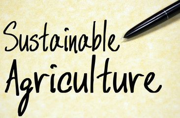 sustainable agriculture text write on paper