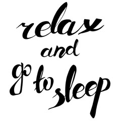 relax and go to sleep. lettering