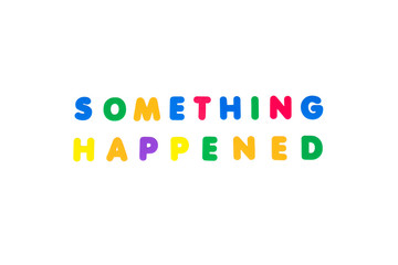 Something Happened Computer Error Warning Phrase Isolated