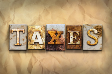 Taxes Concept Rusted Metal Type