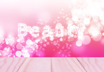Fototapeta na wymiar Text Beauty Pink bokeh blurred beautiful