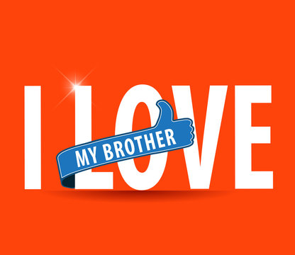 i love my brother flat colors typography graphic design - vector eps10
