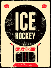 Fototapeta premium Ice Hockey typographical vintage grunge style poster. Retro vector illustration.