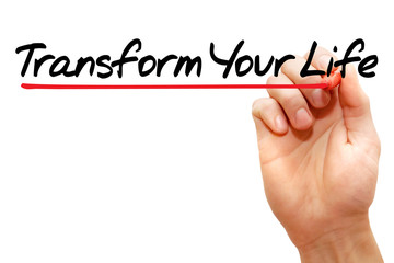 Hand writing Transform Your Life with marker, business concept