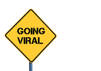 Yellow roadsign with Going Viral message