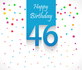 46 years Happy Birthday background or card with colorful confetti with polka dots-vector eps10