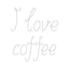 I love coffee lettering
