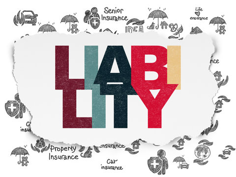 Insurance concept: Liability on Torn Paper background