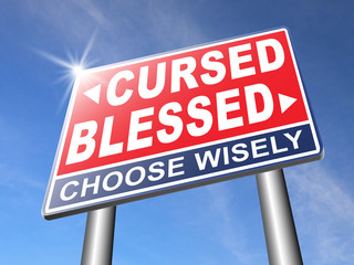 blessed or cursed good or bad luck