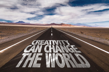 Creativity Can Change the World written on desert road