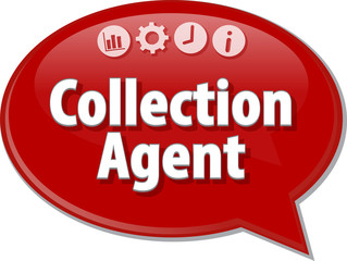 Collection Agent  Business term speech bubble illustration