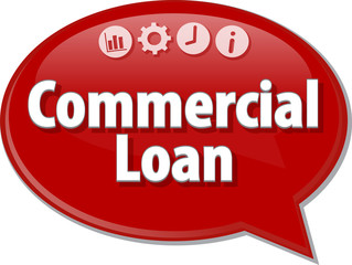 Commercial Loan  Business term speech bubble illustration