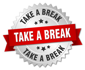 take a break 3d silver badge with red ribbon