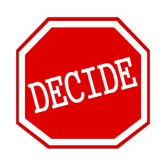 Decide white stamp text on red octagon