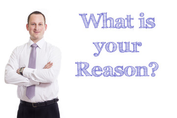 What is your Reason?