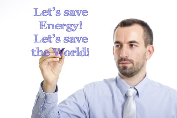 Let’s save Energy! Let’s save the World!