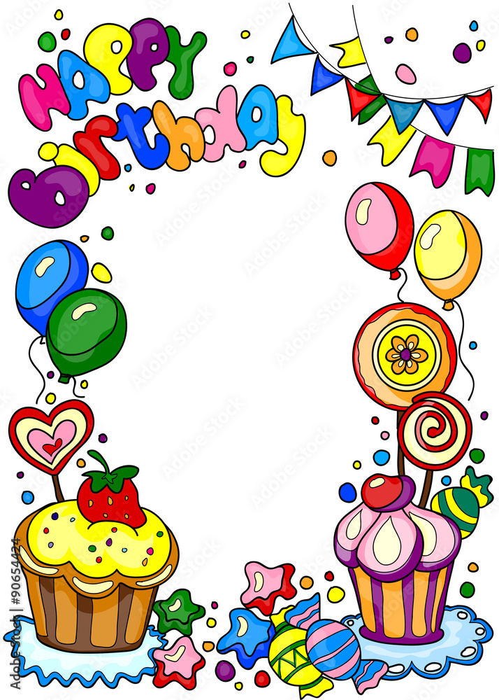 Wall mural happy birdhday poscard. colorful border with cakes, sweets and b