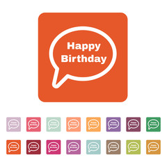 The speech bubble with the word happy birthday icon. Celebration and  feast-day, fete symbol. Flat