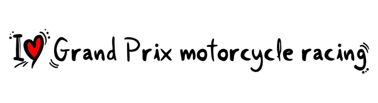 Grand Prix Motorcycle Racing Love