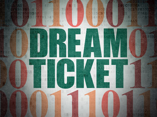 Finance concept: Dream Ticket on Digital Paper background