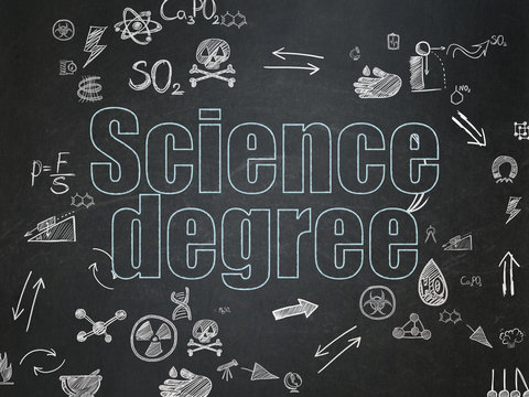 Science concept: Science Degree on School Board background