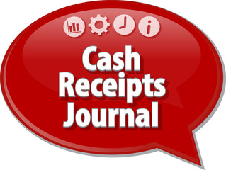 Cash Receipts Journal Business term speech bubble illustration
