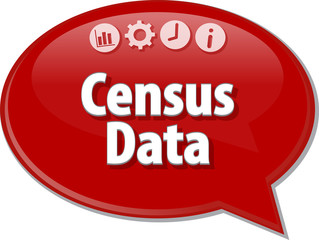 Census Data  Business term speech bubble illustration