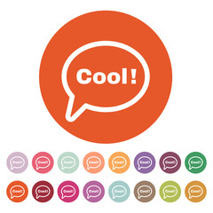 The speech bubble with the word cool icon. Internet and  chat, online symbol. Flat