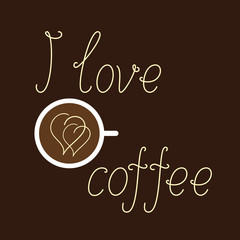 I love coffee lettering with cup of coffee