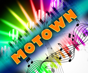 Motown Music Means Sound Tracks And Harmony