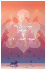 Big journeys begin with small steps -  inspirational quote on illustration of orient landscape with lake, traveler in boat, birds, mountains.Vertical wallpaper or poster. Vector illustration.