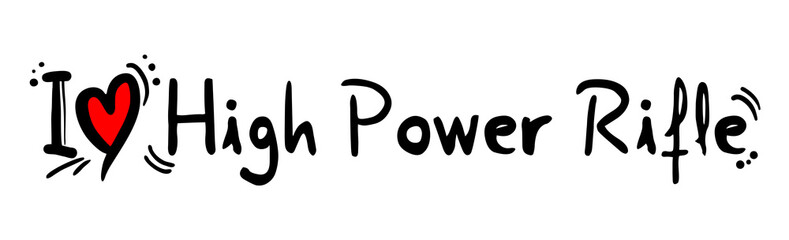 High Power Rifle love