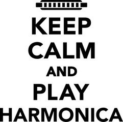 Keep calm and play harmonica