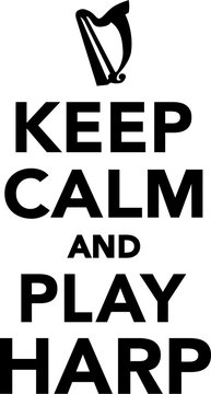 Keep calm and play harp