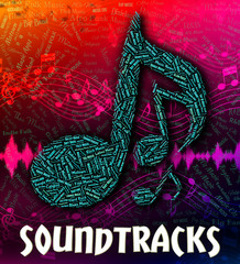 Soundtracks Music Indicates Motion Picture And Accompanying