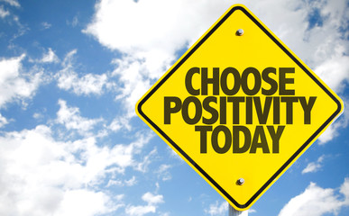 Choose Positivity Today sign with sky background