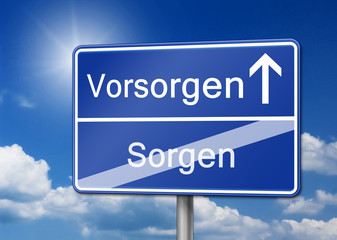 Obraz premium Vorsorgen statt Sorgen Schild 
