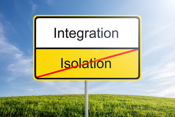 Schild, Isolation - Integration