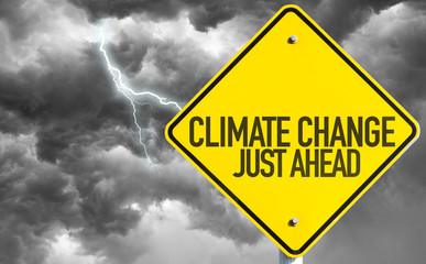 Climate Change Just Ahead sign with bad day on background