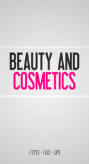BEAUTY AND - COSMETICS - EYES - FACE - LIPS
