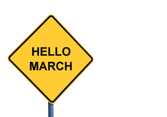 Yellow roadsign with HELLO MARCH message