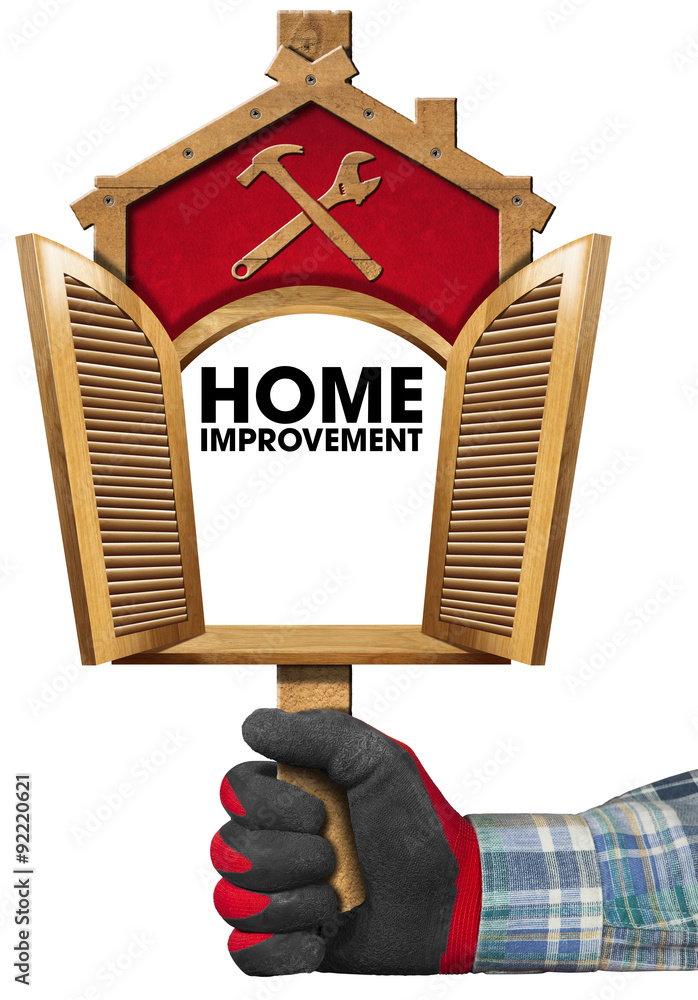Poster home improvement sign with open window / hand with work glove holding a wooden sign in the shape of 
