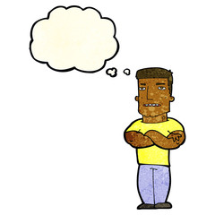 cartoon tough guy with folded arms with thought bubble