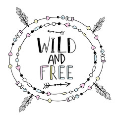 Vector hand drawn poster with text  Wild and Free 