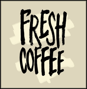 Fototapeta Fresh coffee. Calligraphic text.