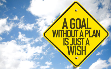 A Goal Without a Plan Is Just a Wish sign with sky background
