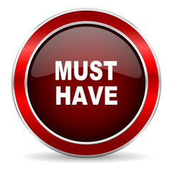 must have red circle glossy web icon, round button with metallic border