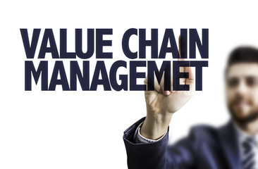 Business man pointing the text: Value Chain Management